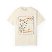 Alternate view of the "That Is Not How Physiology Works" garment-dyed medical t-shirt
