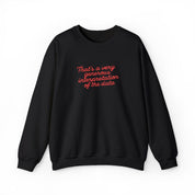 That's a very generous interpretation of the data Embroidered Sweatshirt