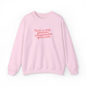 That's a very generous interpretation of the data Embroidered Sweatshirt